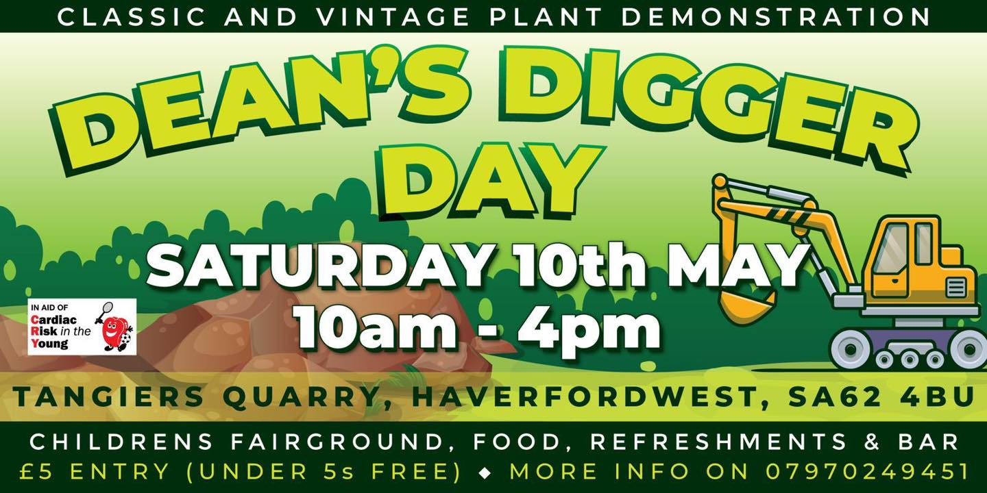 Dean's Digger Day, Tangiers Quarry, Haverfordwest, Saturday May 10th, 10am - 4pm